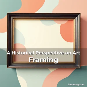 Artistic representation for A Historical Perspective on Art Framing